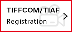 TIFFCOM/TIAF Exhibitor Registration
