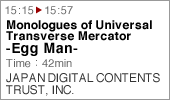 Monologues of Universal Transverse Mercator -Egg Man-