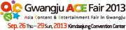 Gwangju ACE Fair 2013 (Asia Content & Entertainment Fair in Gwangju)